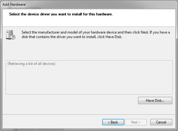 Have Disk to Add Hardware Have Disk to Add Hardware
